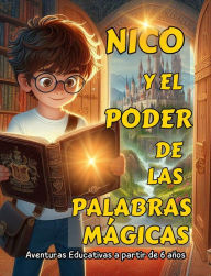 Title: Nico y el Poder de las Palabras Mágicas., Author: Curious Minds