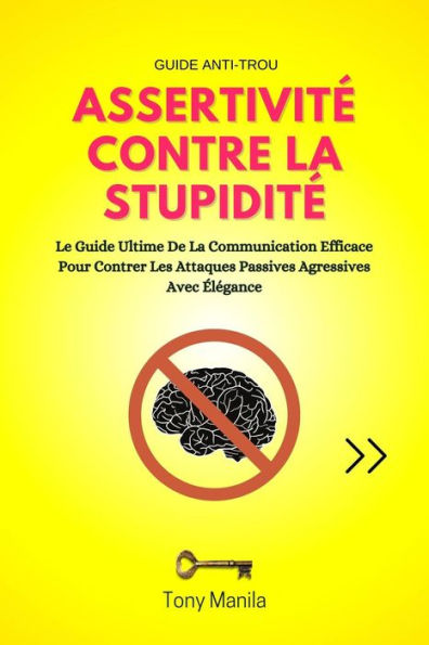 Assertivité Contre La Stupidité (communication assertive)