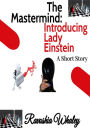 The Mastermind: Introducing Lady Einstein (The Mastermind/Lady Einstein, #1)