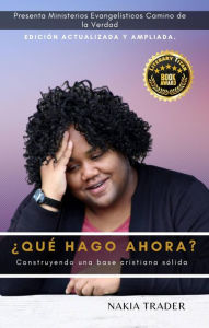 Title: ¿Qué Hago Ahora?, Author: Nakia Trader