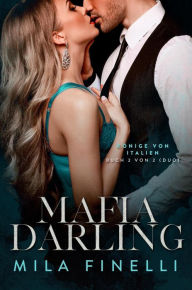 Title: Mafia Darling (Könige von Italien, #2), Author: Mila Finelli