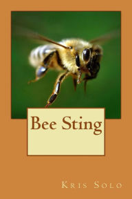 Title: Bee Sting, Author: Kris Solo