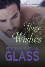 Three Wishes (Hughes of Hollowell, #1)