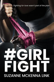 Title: #Girlfight, Author: Suzanne McKenna Link