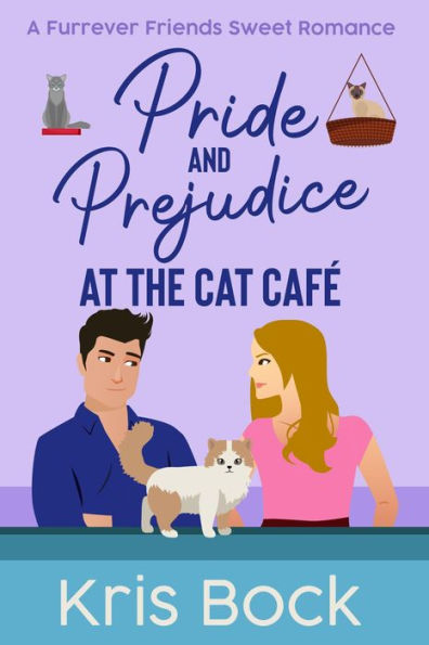 Pride and Prejudice at The Cat Café (A Furrever Friends Sweet Romance, #7)