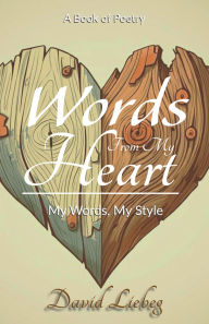 Title: Words from my Heart, Author: David Liebeg