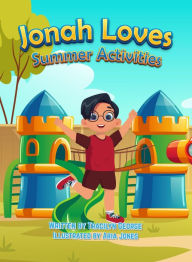 Title: Jonah Loves Summer Activities, Author: Tracilyn George