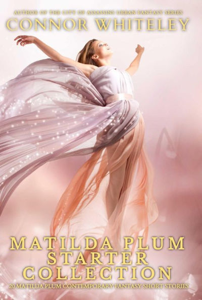 Matilda Plum Starter Collection: 20 Matilda Plum Contemporary Fantasy Short Stories (Matilda Plum Contemporary Fantasy Stories, #0)