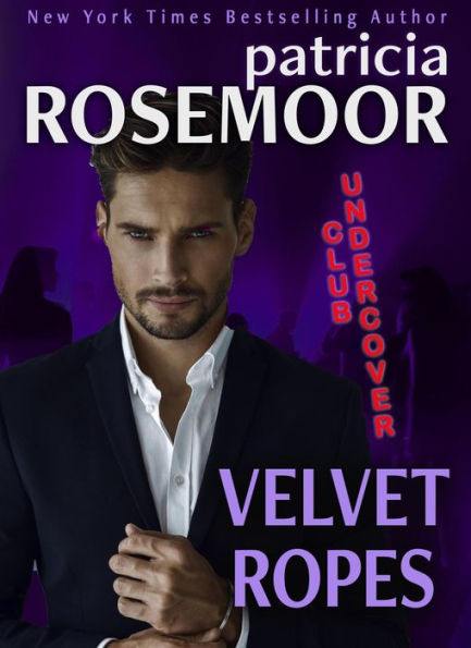 Velvet Ropes (CLUB UNDERCOVER, #3)