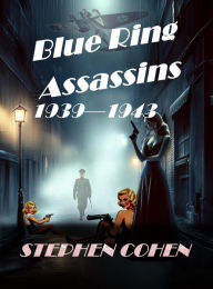Title: Blue Ring Assassins, Author: Stephen Cohen