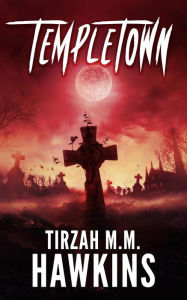 Free books for iphone download Templetown (Tirzah M.M. Hawkins Horror Stories, #3)  CHM MOBI ePub