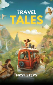 Title: Travel Tales (Infantil, #1), Author: First Steps