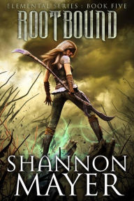 Title: Rootbound (The Elemental Series, #5), Author: Shannon Mayer