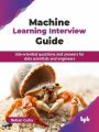 Machine Learning Interview Guide: Job-oriented questions and answers for data scientists and engineers