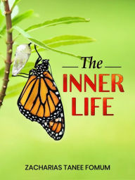 Title: The Inner Life (Off-Series, #17), Author: Zacharias Tanee Fomum
