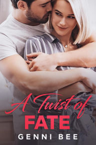 Title: A Twist of Fate (Happily Ever After in Jackson Falls, #4), Author: Genni Bee