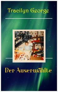 Title: Der Auserwählte, Author: Tracilyn George