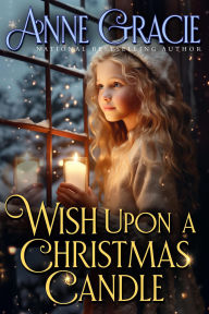 Title: Wish Upon a Christmas Candle, Author: Anne Gracie