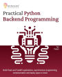 Practical Python Backend Programming