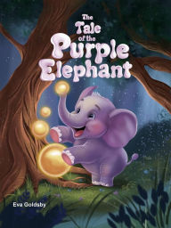 Title: The Tale of the Purple Elephant, Author: Eva Goldsby