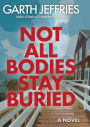 Not All Bodies Stay Buried