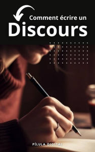 Title: Comment écrire un discours, Author: Pílula Digital