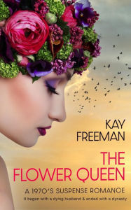 Title: The Flower Queen, Author: Kay Freeman