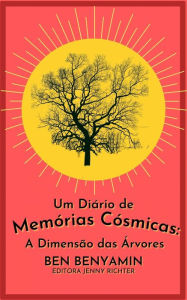 Title: Um Diário de Memórias Cósmicas:, Author: Ben Benyamin