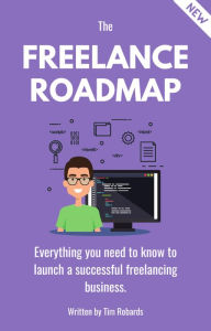 Title: The Freelance Roadmap, Author: Tim Robards