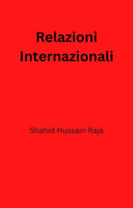 Title: Relazioni Internazionali, Author: Shahid Hussain Raja