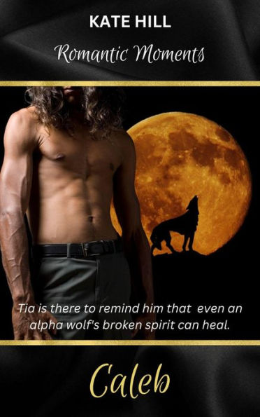 Caleb (Romantic Moments, #2)