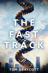 The Fast Track (Dance of Truth and Lies, #1)