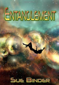 Title: Entanglement, Author: Sue Binder