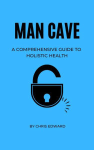 Title: Man Cave, Author: Chris Edward M.