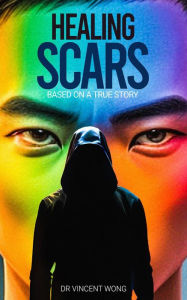 Title: Healing Scars, Author: Vincent Wong