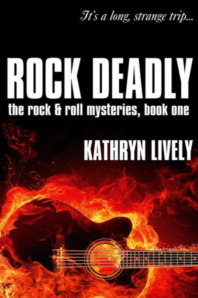 Rock Deadly (The Rock and Roll Mysteries, #1)