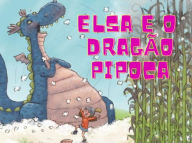 Title: Elsa e o Dragão Pipoca, Author: Emily Collins