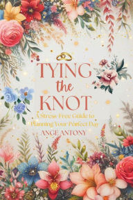 Title: Tying the Knot, Author: Ange Antony