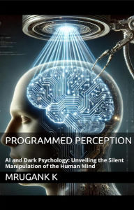 Title: Programmed Perception, Author: Mrugank K