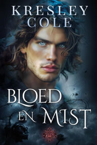 Title: Bloed en Mist: een romantasy (Immortals After Dark, #1), Author: Kresley Cole