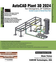 Title: AutoCAD Plant 3D 2024 for Designers, 8th Edition, Author: Sham Tickoo