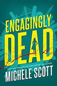 Title: Engagingly Dead (Ella McBane Mystery, #1), Author: Michele Scott