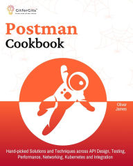Title: Postman Cookbook, Author: Oliver James