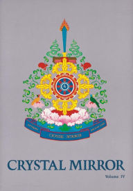 Title: Crystal Mirror 4 - Bringing the Teachings Alive, Author: Tarthang Tulku