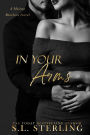 In Your Arms (The Malone Brothers, #2)