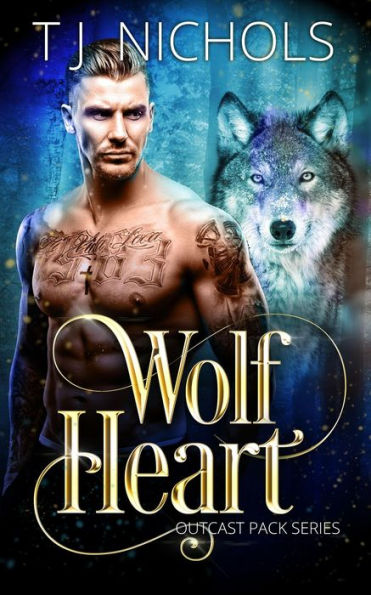 Wolf Heart (Outcast Pack, #1)