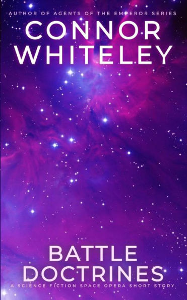 Battle Doctrines: A Science Fiction Space Opera Short Story (Way Of The Odyssey Science Fiction Fantasy Stories)