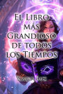El Libro más Grandioso de todos los Tiempos