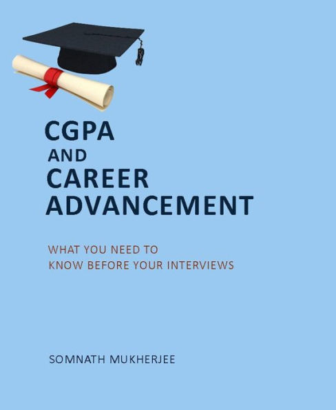 CGPA and Career Advancement: What You Need to Know Before Your Interviews.