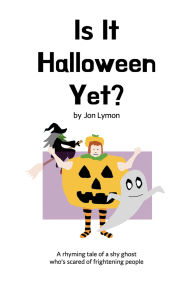 Title: Is It Halloween Yet?, Author: Jon Lymon